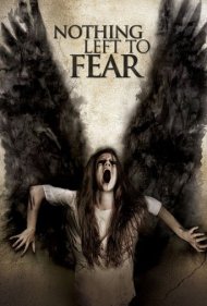 دانلود فیلم Nothing Left to Fear سال 2013 - چیزی برای ترسیدن باقی نمانده
