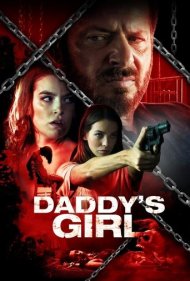 دانلود فیلم Daddy's Girl سال 2018 - دختر بابا