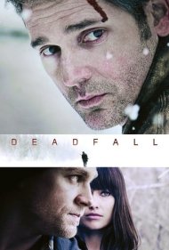 دانلود دوبله فارسی فیلم Deadfall سال 2012 - سقوط مرگبار