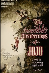 The Incredible Adventure of Jojo (And His Annoying Little Sister Avila) 2014