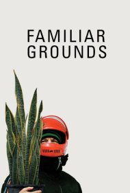 دانلود فیلم Familiar Grounds سال 2011 - زمینهای آشنا