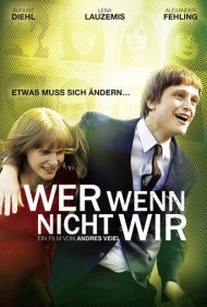 دانلود فیلم If Not Us, Who? سال 2011 - اگر ما نه، پس چه کسی؟