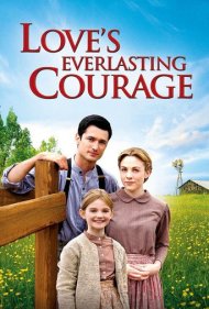 Love's Everlasting Courage 2011