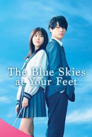 دانلود فیلم The Blue Skies at Your Feet سال 2022 - آسمان آبی زیر پای تو