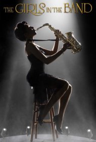 دانلود فیلم The Girls in the Band سال 2011 - دختران گروه موسیقی