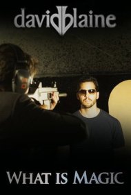 David Blaine: What Is Magic? 2010