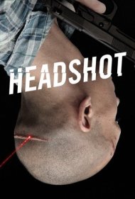 دانلود فیلم Headshot سال 2011 - شلیک به سر
