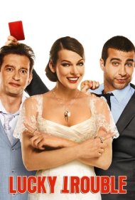 دانلود فیلم Lucky Trouble سال 2011 - مشکل خوش‌شانسی