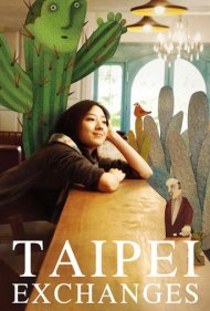 دانلود فیلم Taipei Exchanges سال 2010 - مبادلات تایپه