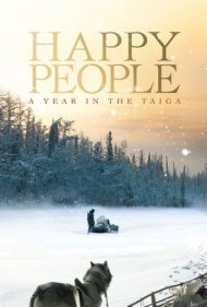 دانلود فیلم Happy People: A Year in the Taiga سال 2010 - مردم شاد: یک سال در تایگا