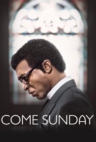 دانلود فیلم Come Sunday سال 2018 - یکشنبه بیا