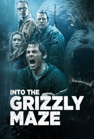 دانلود دوبله فارسی فیلم Into the Grizzly Maze سال 2015 - درون هزارتوی گریزلی
