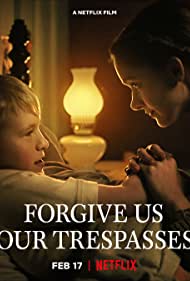 دانلود فیلم Forgive Us Our Trespasses سال 2022 - گناهان ما را ببخش