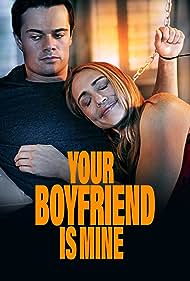 دانلود فیلم Your Boyfriend is Mine سال 2022 - دوست پسرت مال منه