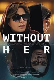 دانلود دوبله فارسی فیلم Without Her سال 2022 - بی رویا