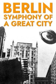 دانلود فیلم Berlin: Symphony of a Great City سال 1927 - برلین: سمفونی یک شهر بزرگ