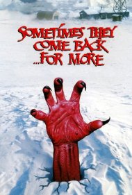 دانلود فیلم Sometimes They Come Back... for More سال 1998 - گاهی آن‌ها بازمی‌گردند... برای بیشتر