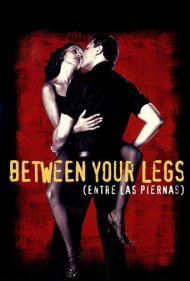 دانلود فیلم Between Your Legs سال 1999 - بین پاهای تو