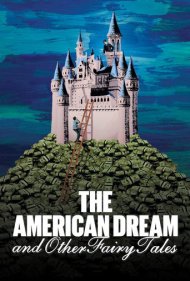 دانلود فیلم The American Dream and Other Fairy Tales سال 2022 - رویای آمریکایی و دیگر افسانه‌ها