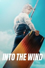 دانلود فیلم Into the Wind سال 2022 - به سوی باد