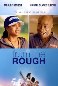 دانلود فیلم From the Rough سال 2013 - از زمین ناهموار