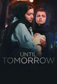 دانلود دوبله فارسی فیلم Until Tomorrow سال 2022 - تا فردا