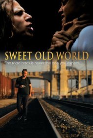دانلود فیلم Sweet Old World سال 2012 - دنیای شیرین قدیمی