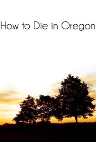 دانلود فیلم How to Die in Oregon سال 2011 - چگونه در اورگان بمیریم