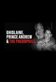 دانلود فیلم Ghislaine, Prince Andrew and the Paedophile سال 2022 - گیلین، شاهزاده اندرو و مرد پدوفیل