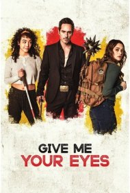 دانلود فیلم Give Me Your Eyes سال 2023 - چشم هایت را به من بده