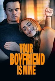 دانلود فیلم Your Boyfriend is Mine سال 2022 - دوست پسرت مال منه
