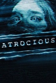 دانلود فیلم Atrocious سال 2010 - فجیع