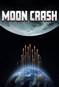 دانلود فیلم Moon Crash سال 2022 - سقوط ماه
