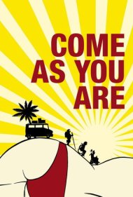 دانلود فیلم Come As You Are سال 2011 - همانطور که هستی بیا
