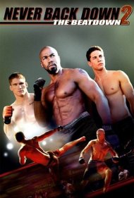 دانلود فیلم Never Back Down 2: The Beatdown سال 2011 - هرگز تسلیم نشو ۲: ضربه نهایی