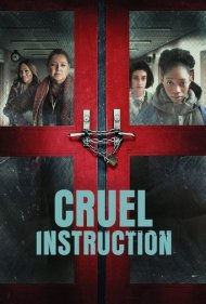 دانلود فیلم Cruel Instruction سال 2022 - آموزش بیرحمانه