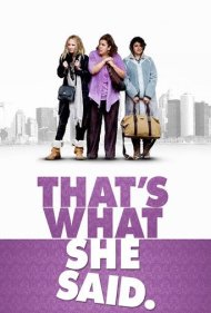 That's What She Said 2012