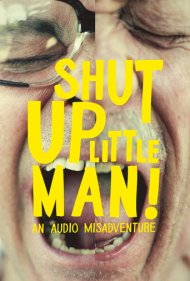 دانلود فیلم Shut Up Little Man! An Audio Misadventure سال 2011 - خفه شو مردک! یک ماجرای صوتی