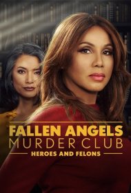 دانلود فیلم Fallen Angels Murder Club: Heroes and Felons سال 2022 - باشگاه قتل فرشتگان سقوطکرده: قهرمانان و تبهکاران
