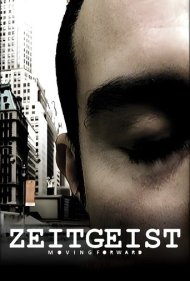 دانلود فیلم Zeitgeist: Moving Forward سال 2011 - روح زمانه: رو به جلو