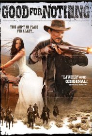 دانلود فیلم Good for Nothing سال 2012 - به درد نخور