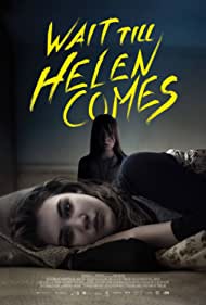 دانلود دوبله فارسی فیلم Wait Till Helen Comes سال 2016 - صبرکن تا هلن بیاید
