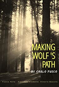دانلود فیلم Making Wolf s Path سال 2022 - ساخت مسیر گرگ
