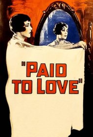 دانلود فیلم Paid to Love سال 1927 - پول برای عشق