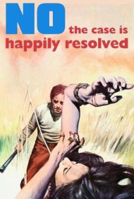 دانلود فیلم No, the Case Is Happily Resolved سال 1973 - نه، پرونده با خوشی حل و فصل شد
