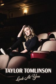 دانلود فیلم Taylor Tomlinson: Look at You سال 2022 - تیلور تاملینسون: به خودت نگاه کن