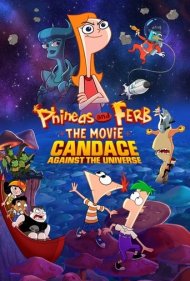 دانلود دوبله فارسی فیلم Phineas and Ferb the Movie: Candace Against the Universe سال 2020 - فینیس و فرب : کندیس در برابر جهان