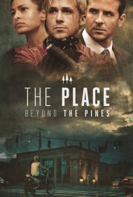 دانلود دوبله فارسی فیلم The Place Beyond the Pines سال 2012 - جایی آن سوی درختان کاج
