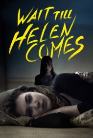دانلود دوبله فارسی فیلم Wait Till Helen Comes سال 2016 - صبرکن تا هلن بیاید