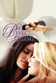 دانلود فیلم A Perfect Ending سال 2012 - انتهايي بي نقص